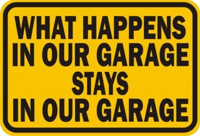 WHAT HAPPENS IN OUR GARAGE ALUMINUM SIGN 9 X 12  