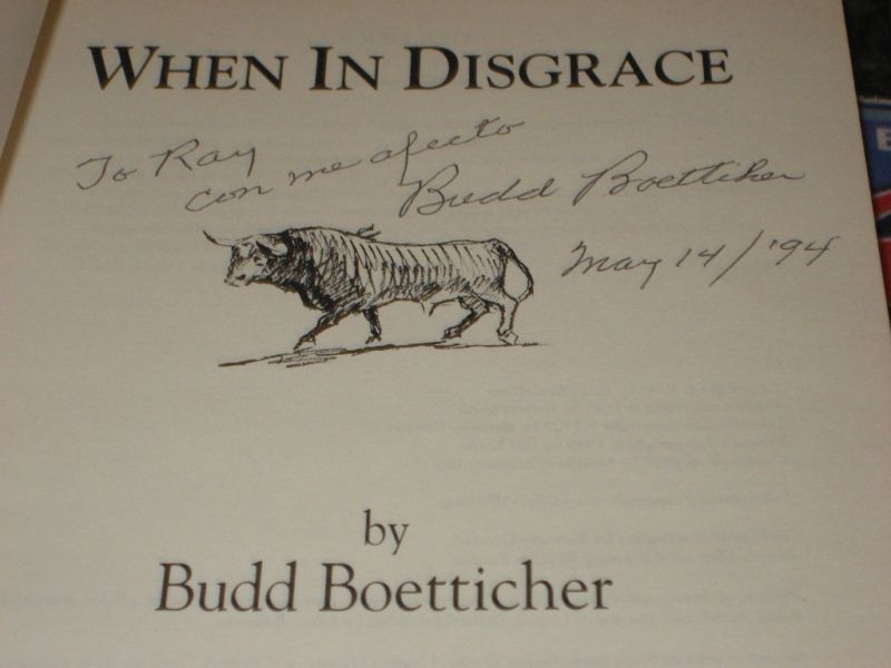 WHEN IN DISGRACE SIGNED LE BY BUDD BOETTICHER 1ST/1ST  