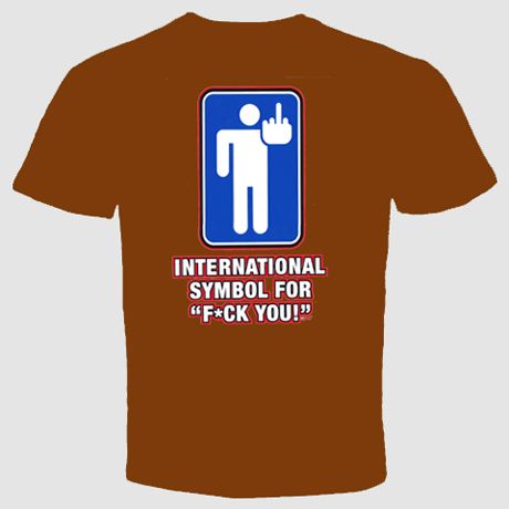 rude T shirt funny cool offensive international symbol  